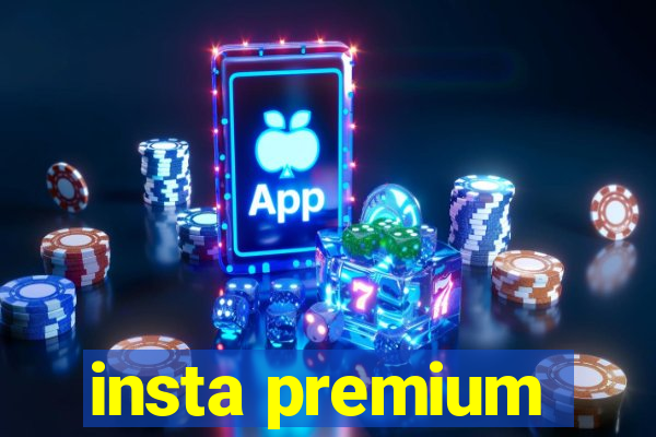 insta premium